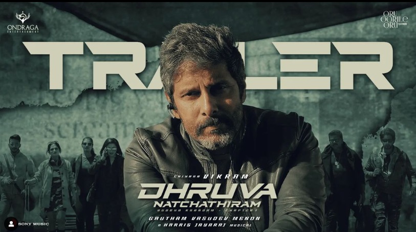Chiyaan Vikram's Dhruva Natchathiram trailer is out now